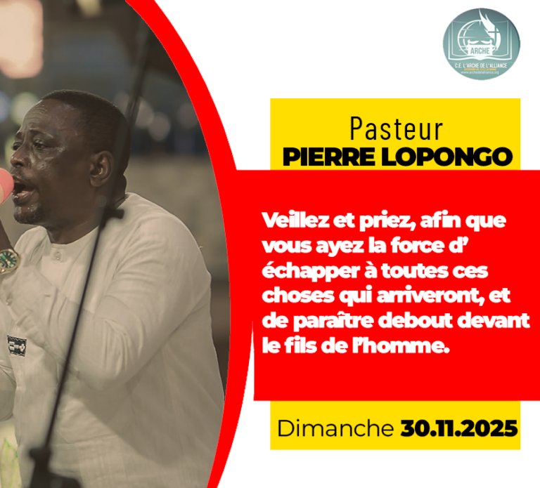 VEILLEZ ET PRIEZ, AFIN QUE VOUS AYEZ LA FORCE D’ECHAPPER A TOUTES CES CHOSES QUI ARRIVERONT, ET DE PARAITRE DEBOUT DEVANT LE FILS DE L’HOMME